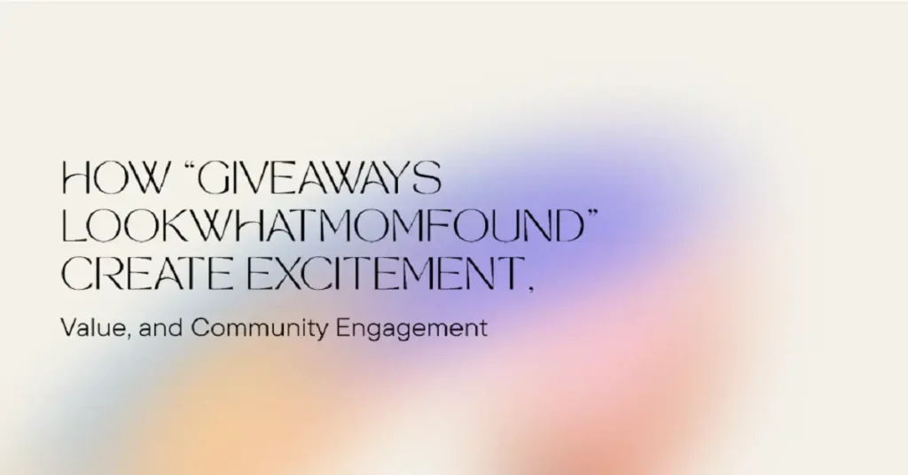 giveaways lookwhatmomfound